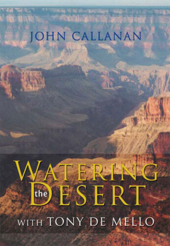 Watering the Desert: With Tony de Mello