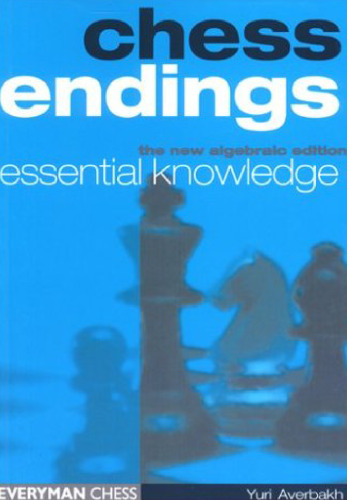 Chess Endings: Essential Knowledge