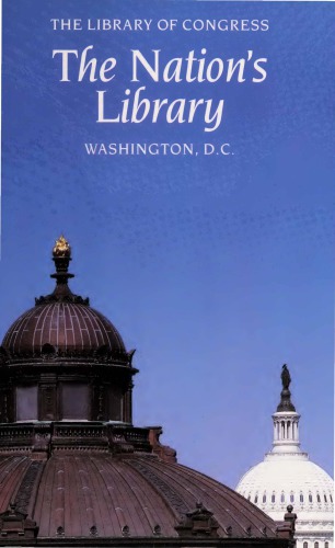 The Nation's Library: The Library of Congress Washington, D.C.