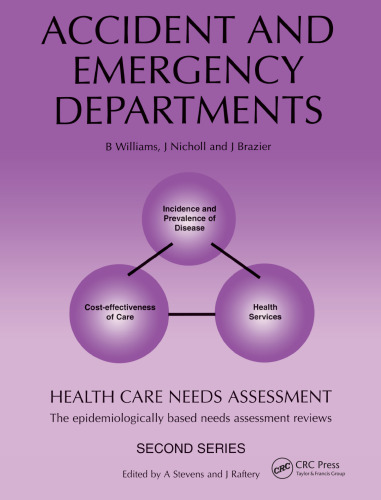 Accident and emergency departments : health care needs assessment : the epidemiologically based needs assessment review, second series