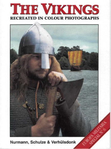 The Vikings. Recreated in Colour Photographs