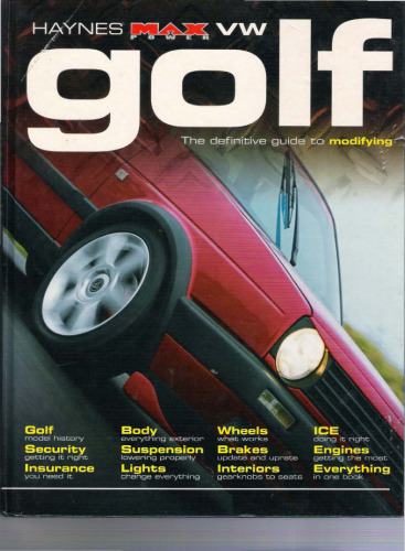 VW Golf: The Definitive Guide to Modifying 'Maxpower' Series (Haynes Manuals)