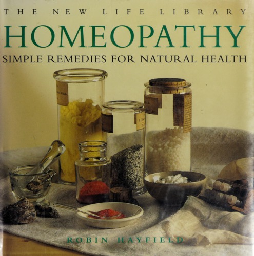 Homeopathy: simple remedies for natural health