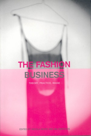 The Fashion Business Theory, Practice, Image