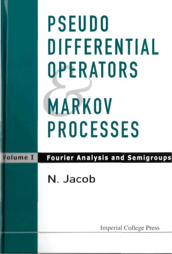 Pseudo-Differential Operators and Markov Processes Volume 1. Fourier Analysis and Semigroups