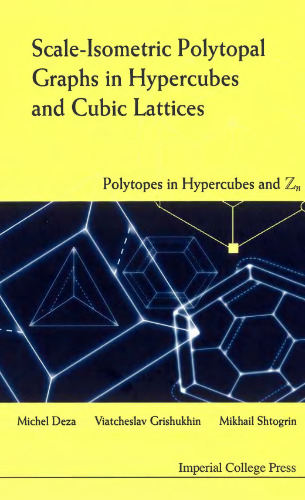 Scale-isometric polytopal graphs in hypercubes and cubic lattices: Polytopes in hypercubes and Zn