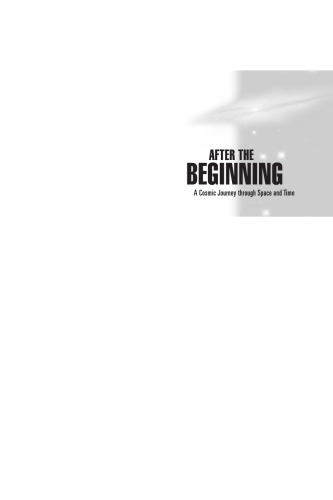 After The Beginning: A Cosmic Journey Through Space And Time