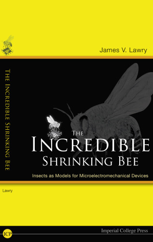 The Incredible Shrinking Bee: Insects As Models for Microelectromechanical Devices