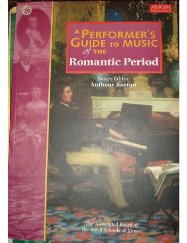 A performer’s guide to music of the Romantic period