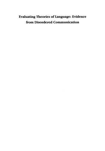 Evaluating Theories of Language: Evidence from Disordered Communication