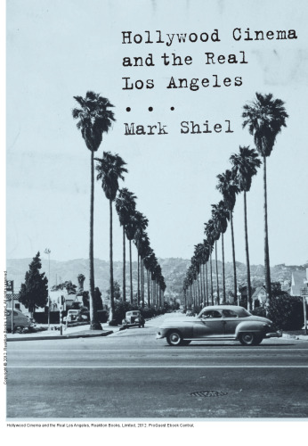 Hollywood Cinema and the Real Los Angeles