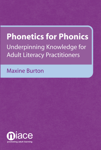 Phonetics for Phonics: Underpinning Knowledge for Adult Literacy Practitioners