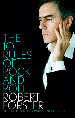 The 10 rules of rock and roll : collected music writings 2005-09
