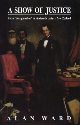 Show of Justice: Racial Amalgamation in Nineteenth Century New Zealand