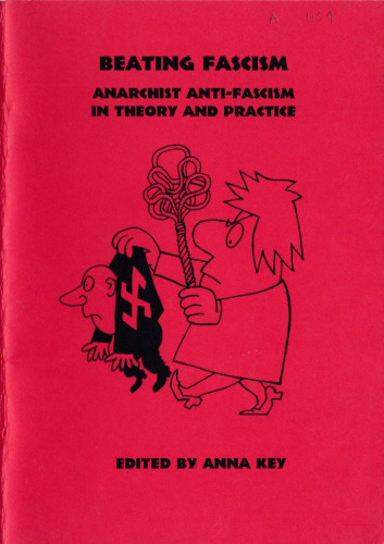 Beating Fascism: Anarchist Anti-Fascism in Theory and Practice