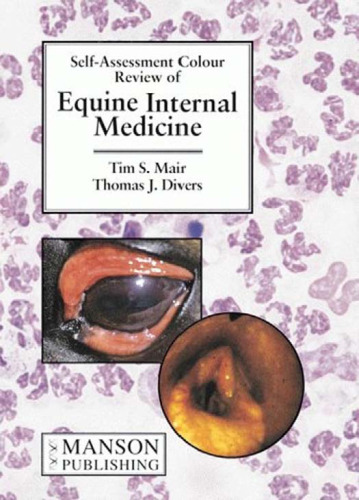 Self-assessment colour review of equine internal medicine