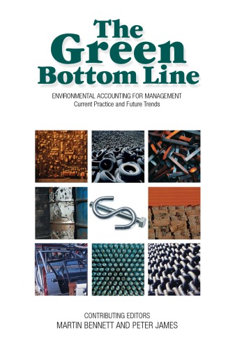 The Green Bottom Line : Environmental Accounting for Management - Current Practice and Future Trends.
