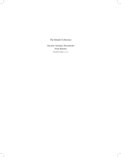 The Khalili Collection: Ancient Aramaic Documents from Bactria (Fourth Century B.C.E.)