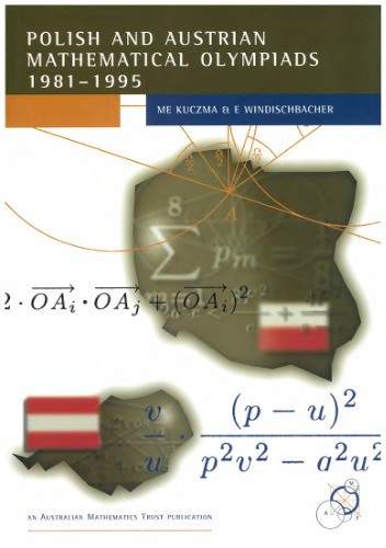Polish and Austrian Mathematical Olympiads, 1981-1995: selected problems with multiple solutions
