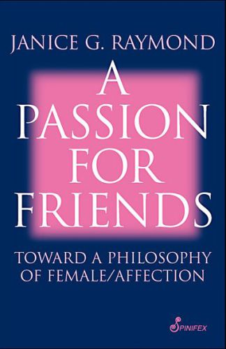 A Passion for Friends: Toward a Philosophy of Female/Affection