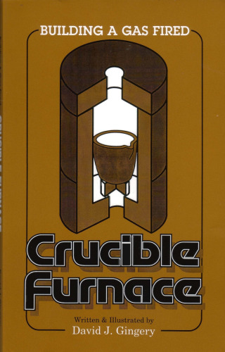 Building a gas fired crucible furnace