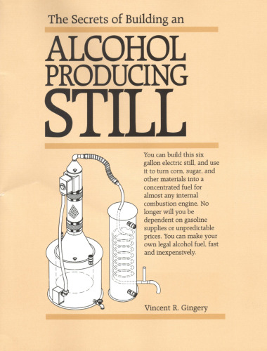 The Secrets of Building an alcohol production still
