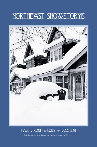 Northeast Snowstorms: Volume I: Overview / Volume II: The Cases