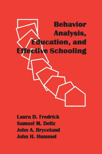 Behavior Analysis, Education, and Effective Schooling
