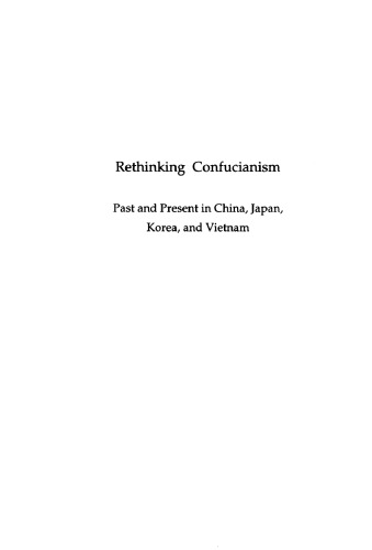 Rethinking confucianism : past and present in China, Japan, Korea, and Vietnam