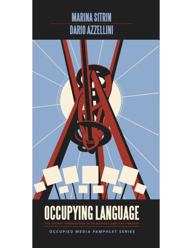 Occupying language : the secret rendezvous with history and the present