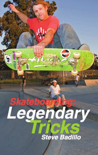 Skateboarding: legendary tricks