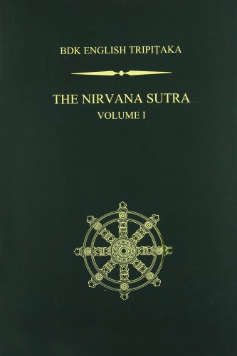 The Nirvana Sutra (Mahaparinirvana-sutra) Volume I