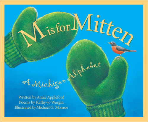 M Is For Mitten: A Michigan Alphabet