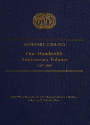 Economic Geology: One Hundredth Anniversary Volume