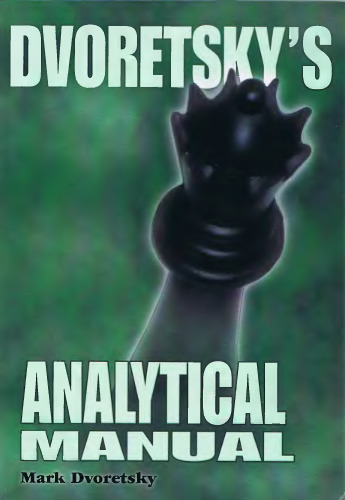 Dvoretsky's Analytical Manual: Practical Training for the Ambitious Chessplayer