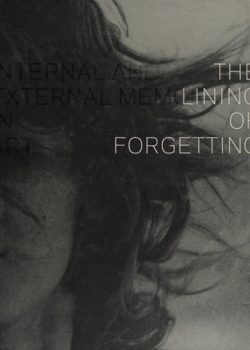 The lining of forgetting : internal & external memory in art