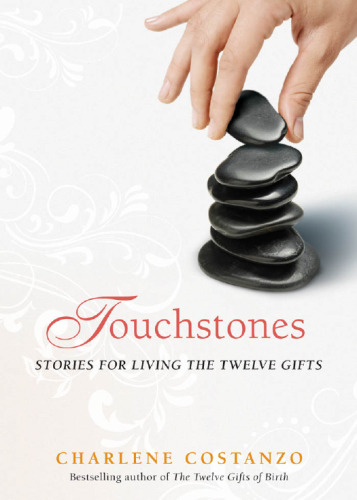 Touchstones : Stories for Living The Twelve Gifts