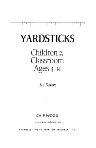 Yardsticks: Children in the Classroom Ages 4-14