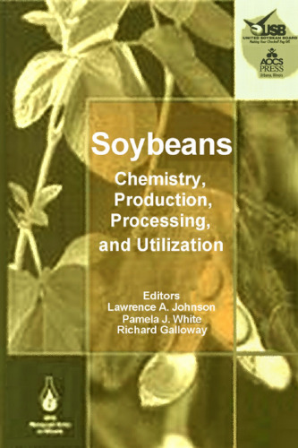 Soybeans: Chemistry, Production, Processing, and Utilization
