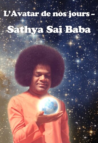L'avatar de nos jours. Sathya Sai Baba