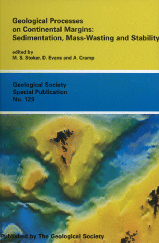 Geological Processes on Continental Margins: Sedimentation, Mass- Wasting And Stability (Geological Society Special Publication)
