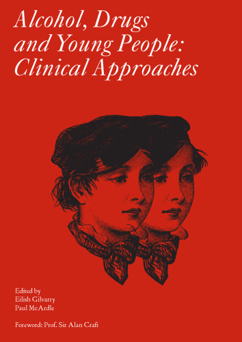 Alcohol, Drugs and Young People : Clinical Approaches