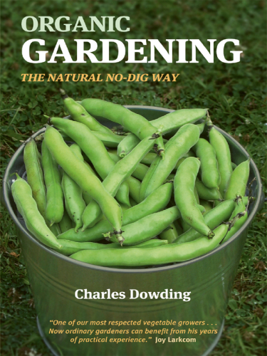 Organic gardening : the natural no-dig way