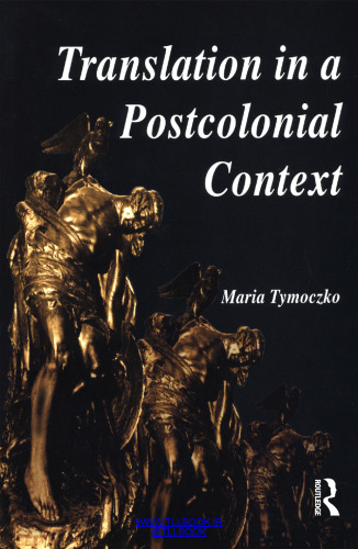 Translation in a Postcolonial Context : Early Irish Literature in English Translation