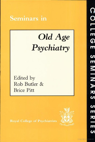 Seminars in Old Age Psychiatry (College Seminars Series)
