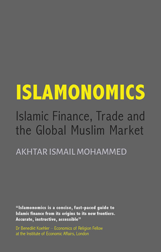 Islamonomics: Islamic finance, commerce and the global Muslim market