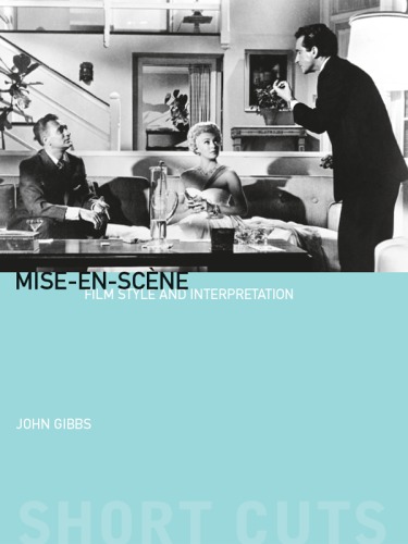 Mise-en-scène: film style and interpretation