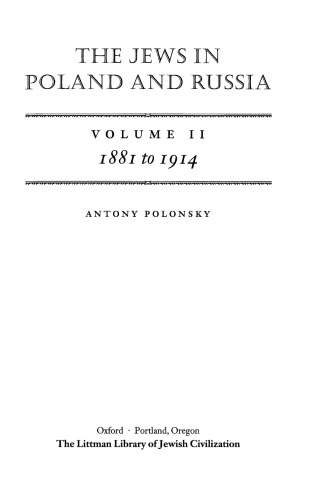 The Jews in Poland and Russia. Vol.2: 1881 to 1914
