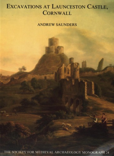 Excavations at Launceston Castle, Cornwall