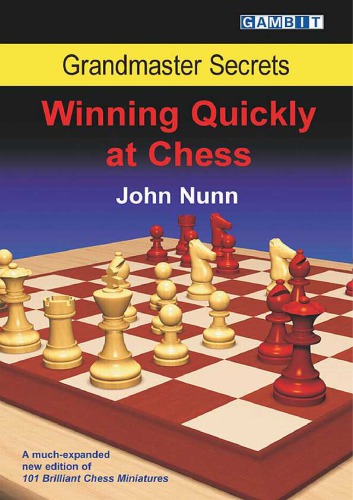 Grandmaster Secrets Winning Quickly at Chess